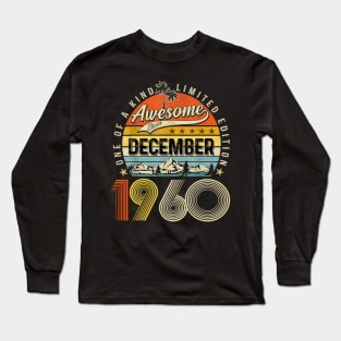 Awesome Since December 1960 Vintage 63rd Birthday Long Sleeve T-Shirt